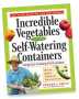 Incredible Vegetables from Self-Watering Containers
